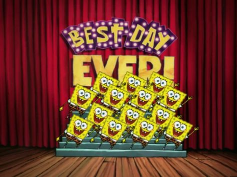 Best day ever!!!! Spongebob Best Day Ever, The Best Day, Spongebob Squarepants, Best Day Ever, Good Day, Make It Yourself, Canvas, Quick Saves