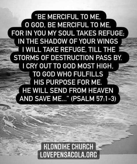 “Be merciful to me, O God, be merciful to me, for in you my soul takes refuge; in the shadow of your wings I will take refuge, till the storms of destruction pass by. I cry out to God Most High, to God who fulfills his purpose for me. He will send from heaven and save me...” (Psalm 57:1-3) #Psalm57 #morningprayer Psalm 57:1 Wings, Psalm 57, Special Friend Quotes, Uplifting Bible Verses, Favorite Scriptures, Encouraging Bible Verses, Cry Out, Romans 12, Kingdom Of Heaven