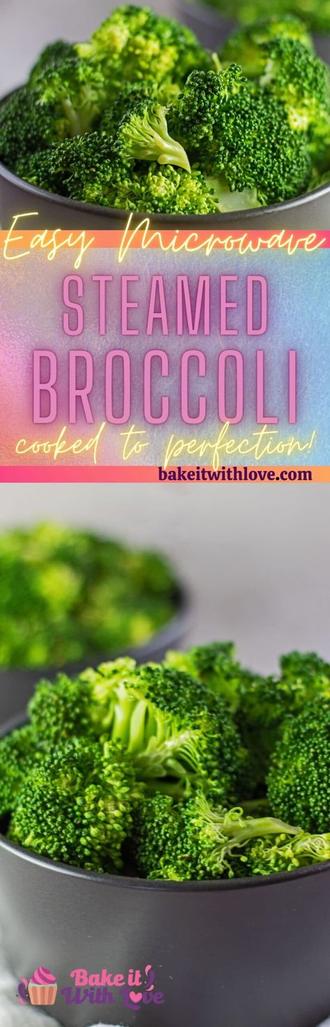 Your vegetable side dishes get a whole lot easier when they are steamed to perfection in the microwave like this broccoli! @ bakeitwithlove.com Broccoli In Microwave, Ways To Cook Broccoli, How To Steam Broccoli, Steam Broccoli, Cook Broccoli, Cooked Broccoli, How To Cook Broccoli, Vegetable Side Dish, Main Course Dishes