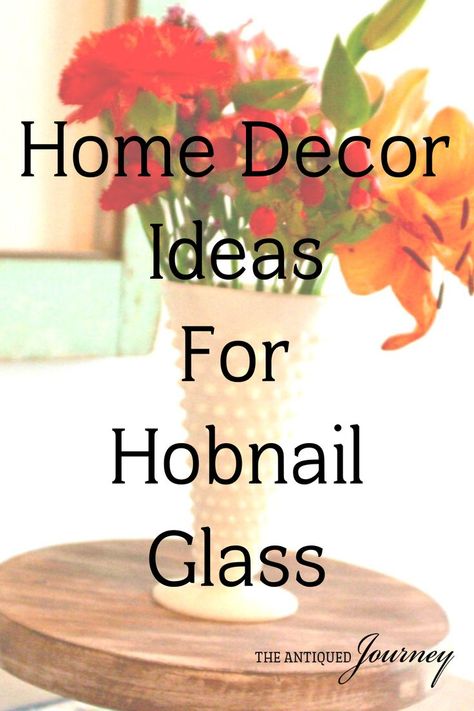 different ways to use and decorate with vintage hobnail glass. Decorating With Milk Glass Ideas Fall, Using Milk Glass To Decorate, White Hobnail Glassware, Glass Basket Decor Ideas, How To Display Milk Glass Collection, Milk Glass Fall Decor, Milk Glass Decorating Ideas, Hobnail Milk Glass Decor, Decorating With Milk Glass Ideas