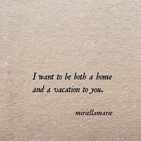 I want to be both a home and a vacation to you.. Under Your Spell, Poetry Quotes, I Want To Be, Typewriter, Pretty Words, Beautiful Words, Relationship Quotes, Cool Words, Favorite Quotes