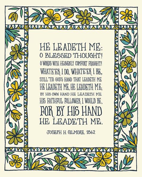 He Leadeth Me: O Blessed Thought He Leadeth Me, Hymn Art, Hymns Lyrics, Christian Art Print, Powerful Scriptures, Soli Deo Gloria, Inspirational Verses, Bible Verse Art, Peace Quotes