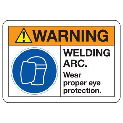 ANSI Z535 Safety Signs - Warning Welding Arc Arc Welding Tips, Welding Safety Poster, Safety Signage In Workplace, Industrial Safety Slogans, Warehouse Safety Posters, Welding Workshop, Safety Signs And Symbols, Warning Signs, Eye Protection