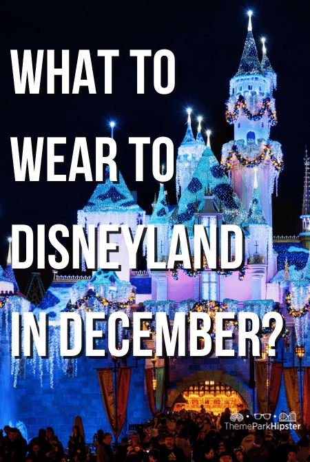 What to Wear to Disneyland in December: 2024 Packing List Guide + Festive Outfit Ideas - ThemeParkHipster Disneyland Spirit Jersey Outfit, Zoo Lights Outfit Winter, Disneyland Outfits In December, What To Wear To Disney In December, Disneyland In Winter Outfits, Disneyland Christmas Outfit Family, Disney World Outfits Winter Cold Weather, Disneyland Outfits December, Disneyland In January Outfits