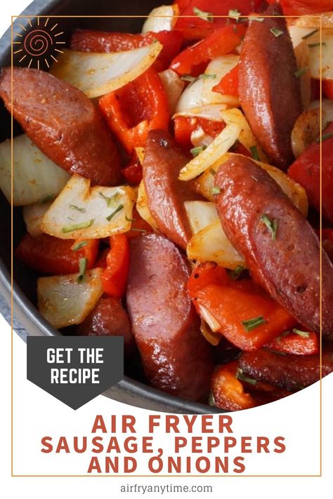 Air Fryer Sausage, Peppers, and Onions Air Fryer Sausage And Peppers, Air Fryer Sausage And Vegetables, Air Fry Sausage And Peppers, Peppers And Onions In Air Fryer, Air Fryer Sausage Peppers And Onions, Cooking Sausage In Air Fryer, Sausage Onions And Peppers, Sausage Meals, Air Fryer Sausage