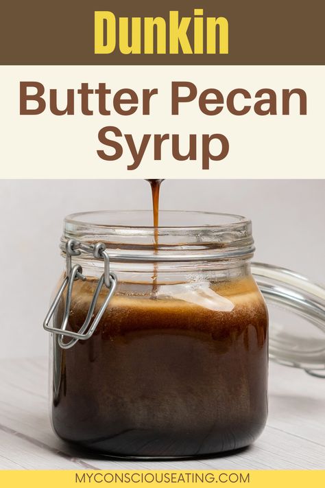 Dunkin Butter Pecan Syrup pouring in a jar Butter Pecan Syrup For Coffee, Homemade Syrups For Coffee, Butter Pecan Coffee Syrup, Pecan Coffee Syrup, Butter Pecan Syrup Recipe, Dunkin Butter Pecan, Butter Pecan Coffee Creamer, Diy Coffee Syrup, Pecan Syrup Recipe