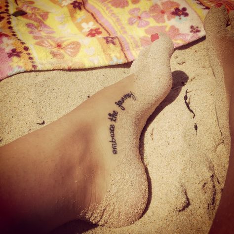 foot tattoo embrace the journey Embrace The Journey Tattoo, Heather Ideas, Journey Tattoo, Inspiring Quote Tattoos, Tattoo Foot, Tattoo Quote, Tattoos Infinity, Tattoo Time, Foot Tattoos For Women