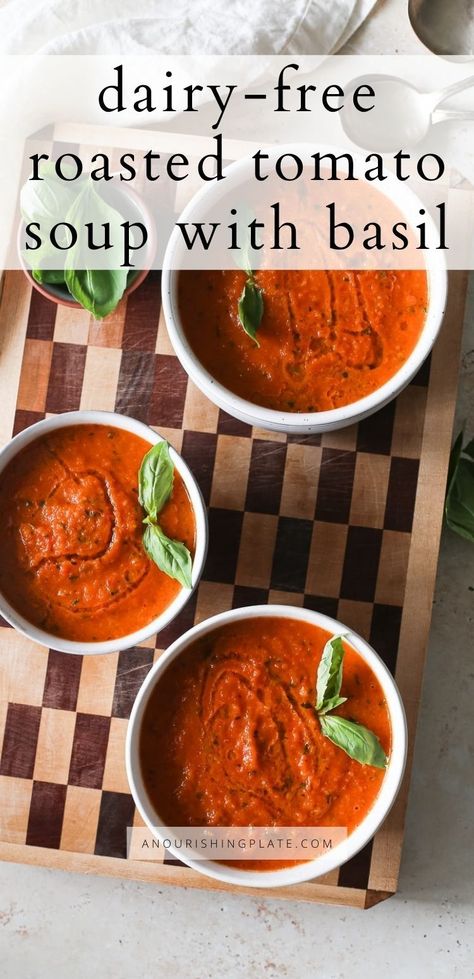 This homemade dairy-free tomato soup uses roasted tomatoes, fresh basil, caramelized shallots, & other key ingredients to give it a complex flavor (and canned tomato soup a serious run for its money). #healthysoup Tomato Soup Recipe Dairy Free, Dairy Free Tomato Basil Soup, Dairy Free Tomato Soup, Dairy Free Soup Recipe, Soup With Basil, Healthy Easy Recipe, Caramelized Shallots, Entertaining Food, Dairy Free Soup