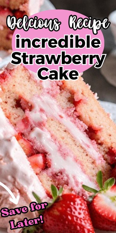 Strawberry Supreme Cake, Recipe For Strawberry Cake, Best Strawberry Cake Ever, Wash Strawberries, Strawberry Cake From Scratch, Quick And Easy Sweet Treats, Delicious Strawberry Cake, Homemade Strawberry Cake, Strawberry Cake Easy