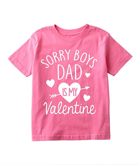 Raspberry 'Sorry Boys Dad is My Valentine' Tee - Toddler & Girls {affiliate} #valentinesday Diy Gifts For Toddlers, Diy Valentine's Shirts, Valentine Shirts Vinyl, Valentine Cricut, Girls Valentine Shirt, Kids Valentines Shirts, Gifts For Toddlers, Valentine's Ideas, Valentines Gift Tags