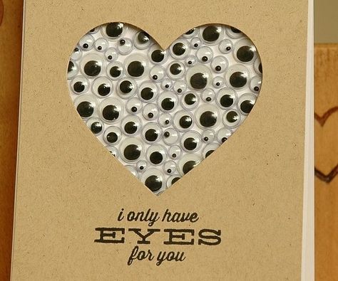 Love this idea for a Valentines card, we love googly eyes in our house (you may remember my eye bombing confession from a few months back), so this would have a special meaning to my husband.  Looks quite simple to make, cut a heart shape out the front of the card, stick some googly eyes, on another piece of card & stick that inside the card so they show through the hole. Saint Valentin Diy, Valentines Bricolage, Simple Cards Handmade, Valentine Cards Handmade, Homemade Valentines, Handmade Valentine, Valentines Day Gifts For Him, Kids Diy, Valentine's Day Diy