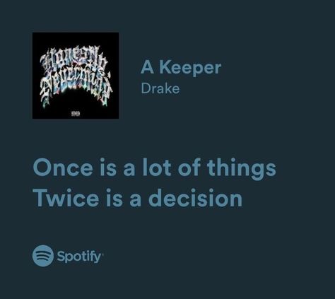 A Keeper Drake, Drake Spotify Lyrics, Drake Lyrics Captions, Song Lyrics Drake, Drake Song Quotes, Drake Quotes Lyrics, Honestly Nevermind, Insta Aesthetics, Dope Captions For Instagram