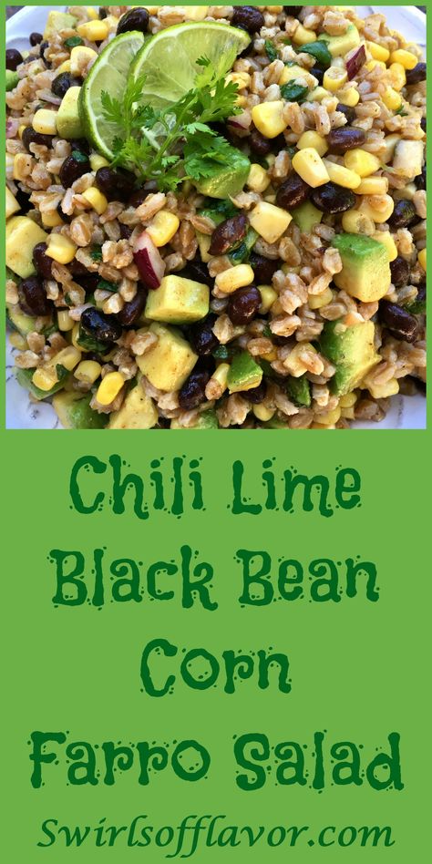 Chili Lime Vinaigrette, Farro Recipes, Salad Avocado, Black Bean Corn, Black Beans Corn, Farro Salad, Lime Vinaigrette, Grain Salad, Chili Lime