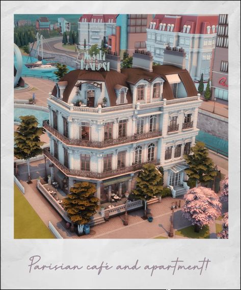 Sims Parisian House, Sims 4 Fancy Apartment, Sims 4 Parisian Restaurant, Parisian House Sims 4, Bloxburg French Apartment, Minecraft Parisian House, Sims 4 Cafe Apartment, French Apartment Building, Sims 4 French Chateau