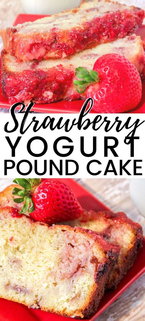 Recipes Using Strawberry Yogurt, Recipes With Strawberry Yogurt, Strawberry Yogurt Dessert, Strawberry Greek Yogurt Dessert, Strawberry Yogurt Cake Recipe, Strawberry Yogurt Cake, Moist Pound Cake, Breakfast And Brunch, Pound Cake With Strawberries