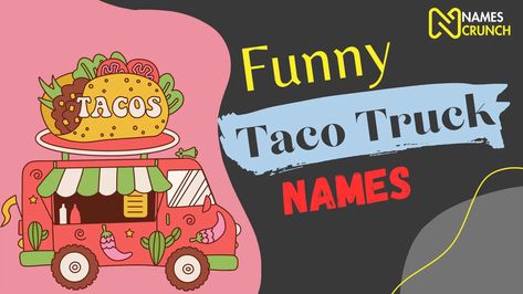 A compilation of witty and humorous taco truck name ideas, showcasing the fun side of the mobile food industry. Taco Truck Ideas, Taco Food Truck, Taco Cart, Dessert Taco, Shop Name Ideas, Taco Restaurant, Truck Names, Taco Humor, Taco Shop