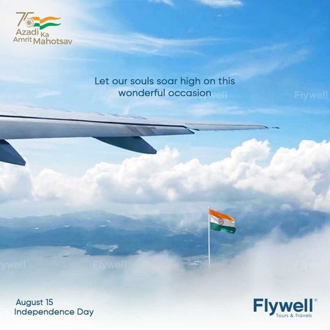 May the pride of our tricolor always fly high and touch the sky. Flywell wishes all a very Happy 75th Independence Day. Happy 75th Independence Day, 75th Independence Day, Independence Day Poster, Independence Day Wishes, 15 August Independence Day, Travel Creative, Touch The Sky, Independence Day India, Independance Day