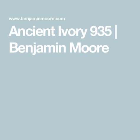 Ancient Ivory 935 | Benjamin Moore Ancient Ivory Benjamin Moore, Perfect Paint Color, Benjamin Moore, Paint Colors, Decorating Ideas, Paint, White, Color, Paint Colours