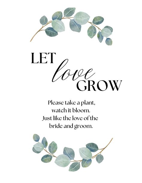 "Let Love Grow Bridal Shower, Engagement Party, Wedding Favor Table Sign, Eucalyptus This \"Let Love Grow\" party favor table sign is a digital file that will be available for immediate download.  Where to print:  -Local print shop or copy center: Find a print shop, copy center, or photo lab in your area, such as Staples, OfficeMax, or Fedex  -Home printer Upon request, items can be edited by making an editing request at this link: https://threetolovedesigns.etsy.com/listing/1570260865/editing-fee-for-digital-products?utm_source=Copy&utm_medium=ListingManager&utm_campaign=Share&utm_term=so.lmsm&share_time=1695150046304  Seller will contact you through Etsy messaging for editing details.  Due to the nature of this product, digital downloads are not eligible for refunds. Kindly message me to Eucalyptus Wedding Shower Ideas, Let Love Grow Bridal Shower Theme Decor, Rooted In Love Bridal Shower Theme, Eucalyptus Bridal Shower Ideas, Let Love Grow Bridal Shower Theme, Planting Party, Favor Table Sign, Favor Table, Wedding Favor Table