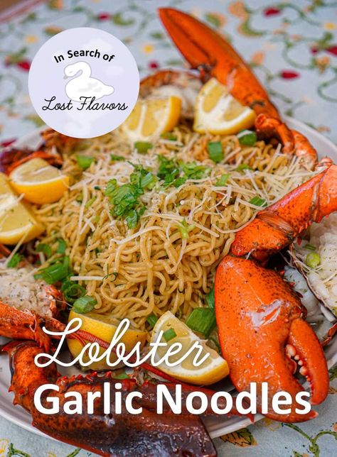 Lobster Garlic Noodles — In Search of Lost Flavors Lobster Garlic Noodles, Lobster Noodles, Lobster Recipes Tail, How To Cook Lobster, Garlic Noodles, Lobster Recipes, Cooking Wine, Egg Noodles, Spoil Yourself