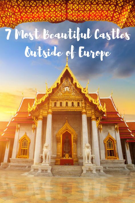 These castles outside of Europe are historic and worth visiting in their own right. #castles Europe Travel Itinerary, 2 Weeks In Thailand, Marble Temple, Things To Do In Thailand, Thailand Itinerary, Ethical Travel, Koh Tao, Beautiful Castles, Buddhist Temple