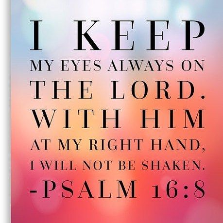 Untitled Psalm 16 8, I Will Not Be Shaken, Psalm 16, Inspirational Quotes God, Bible Quote, Prayer Scriptures, Bible Verses Quotes Inspirational, Bible Quotes Prayer, Favorite Bible Verses