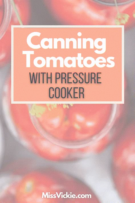 Canning Tomatoes With Pressure Cooker via @missvickiecom Canning Diced Tomatoes Pressure Canner, Canning Tomatoes Pressure Canner, Canning Whole Tomatoes With Pressure Canner, Pressure Canning Whole Tomatoes, How To Can Tomatoes In Pressure Cooker, How To Can Tomatoes In Instant Pot, Power Pressure Cooker Xl Canning, Pressure Canning Diced Tomatoes, Pressure Canning Tomatoes Recipes