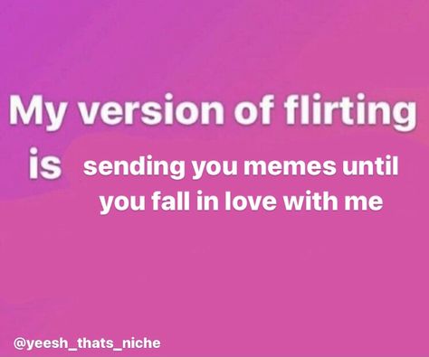 Innocent Flirting, Flirty Friends, Flirty Memes, Falling For Someone, Facebook Memes, Flirting Humor, Love Memes, Falling In Love, In Love