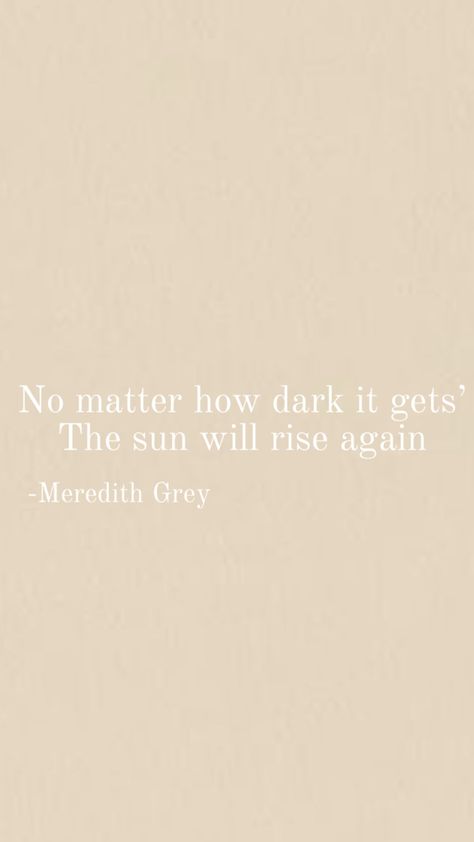 It Could Be Worse Quotes, Could Be Worse Quotes, Quotes Perspective, It Could Be Worse, Down Quotes, Bad Quotes, Could Be Worse, Bring Me Down, Meredith Grey