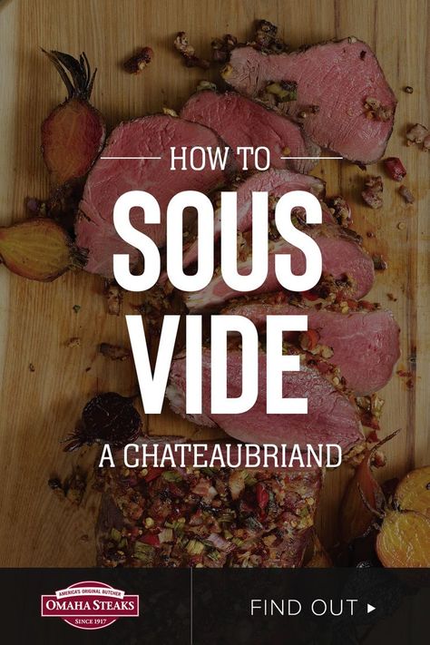 How to Sous Vide a Chateaubriand Sous Vide Chateaubriand, Spicy Pork Belly, Sweet And Spicy Pork, Filet Mignon Roast, Dinner Party Mains, Sous Vide Steak, Beef Tenderloin Roast, Omaha Steaks, Holiday Dinner Table