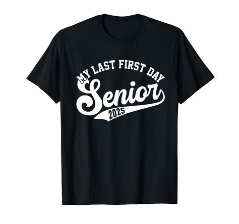 PRICES MAY VARY. My Last First Day Senior 2025 Funny Back to School Gift For Boys Girls Kids Lightweight, Classic fit, Double-needle sleeve and bottom hem University Graduate, Class Of 2025, Back To School Gift, End Of School, Graduate School, My Last, First Day, Back To School, T Shirt