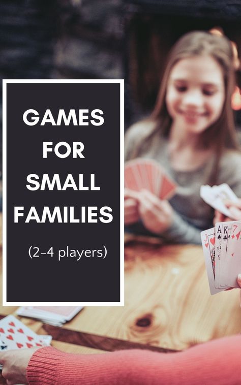 Best games for small families that work well with 2-4 players. Card, dice, board, tile and cooperative games. 4 Player Games, Teen Parenting, Family Time Activities, Games To Play With Kids, Kid Games, Classic Card Games, Sequencing Cards, Fun Card Games, Card Games For Kids