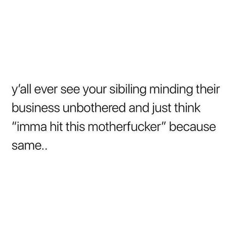 Violet Benson on Instagram: “Tag ur annoying sibling” Annoying Siblings, Siblings Funny Quotes Sisters, Funny Sibling Quotes, Siblings Quotes, Funny Siblings Quote, Siblings Funny Quotes, Growing Up Quotes, Siblings Funny, Sibling Quotes