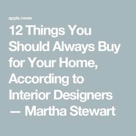 12 Things You Should Always Buy for Your Home, According to Interior Designers — Martha Stewart Martha Stewart Home Interiors, Martha Stewart Interiors, Martha Stewart Interior Design, Famous Interiors, Martha Stewart Christmas, Martha Stewart Home, Collected Interiors, Martha Stewart Living, Martha Stewart