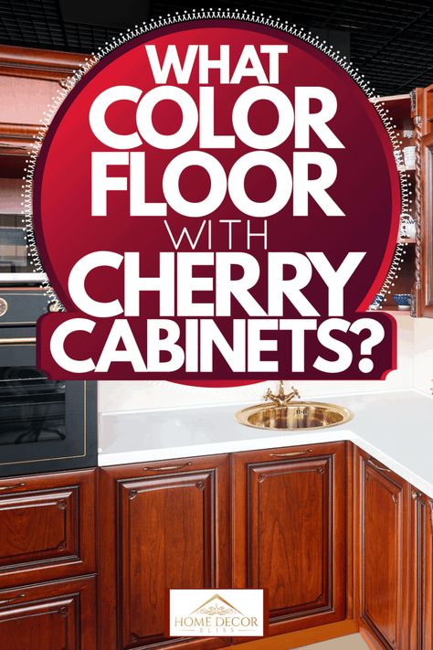 What Color Floor With Cherry Cabinets? - Home Decor Bliss Wood Floors With Cherry Cabinets, Floors With Cherry Cabinets, Kitchen Paint Colors With Cherry, Mahogany Kitchen Cabinets, Cherry Wood Kitchen Cabinets, Mahogany Kitchen, Kitchen Cabinets And Flooring, Flooring Colors, Cherry Wood Kitchens