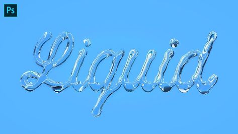 How to Create Liquid Lettering in Adobe Photoshop - Tutorials - Fribly Photoshop Lettering Effects, Water Typography Design, Glass Effect Graphic Design, Liquid Lettering, Liquid Graphic Design, Water Lettering, Water Typography, Liquid Text Effect, Water Graphic Design