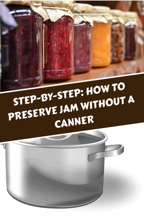 Discover an easy method to preserve jam without a canner by utilizing common items found in your kitchen. This comprehensive guide provides detailed steps and helpful tips to ensure successful and safe jam preservation at home. Experiment with this alternative technique today! How To Can Jam Without A Canner, Canning Without A Canner, How To Can Without A Canner, How To Can Jam, Easy Canning, Can Jam, Canning Jam, Rural Living, Food Preservation