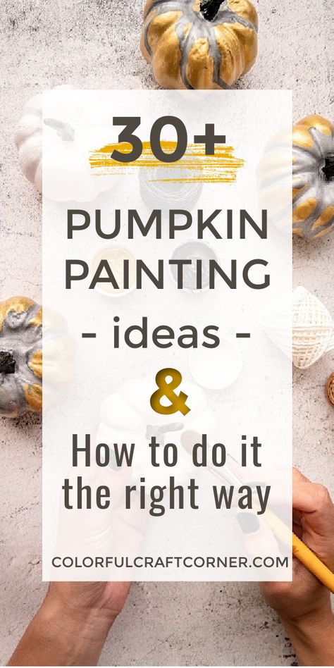 Drop the knife this Fall! Learn how to paint pumpkins that are not only amazing but also last for weeks! + more than 30 pumpkin painting ideas. #paintedpumpkin #pumpkinpaintingideas #Halloweendecor #howtopaintpumpkins Painting Ceramic Pumpkins, Acrylic Pumpkin Painting Ideas, How To Paint A Pumpkin, Cool Pumpkin Painting, Ceramic Pumpkin Painting Ideas, Cool Pumpkin Painting Ideas, How To Paint Pumpkins, Diy Pumpkins Painting, Inside Of A Pumpkin