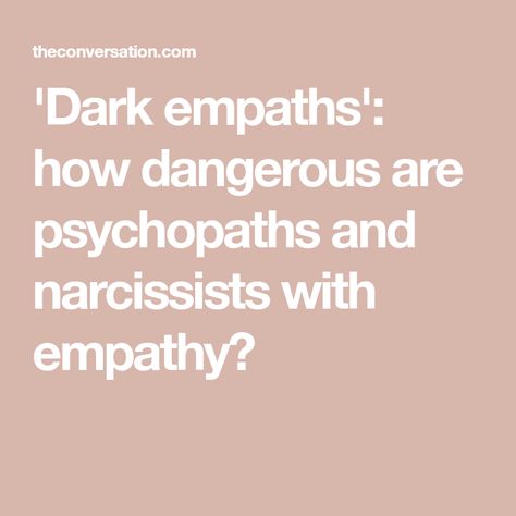 'Dark empaths': how dangerous are psychopaths and narcissists with empathy? Dark Empaths, Dark Empath, Dark Personality, Social Exclusion, Anti Social Behaviour, Antisocial Personality, Dark Triad, Personality Profile, Sense Of Entitlement