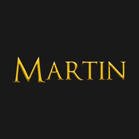 Martin Name, Dark Design, Font Names, Name Design, Guy Names, Filter, Logo Design, Tech Company Logos, Tshirt Designs