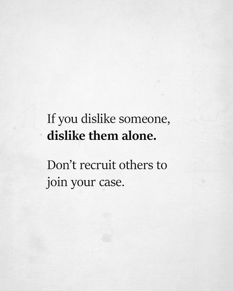 Dislike People Quotes, Dislike Quotes, Dislike People, Reason Quotes, Humanity Quotes, People Quotes, Quotes Deep, Words Quotes, Wise Words