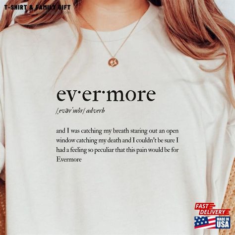 Evermore Definition Lyric Shirt Taylor Merch T-Shirt Sweatshirt Check more at https://tshirtfamilygift.com/product/evermore-definition-lyric-shirt-taylor-merch-t-shirt-sweatshirt/ Taylor Merch, Taylor Swift Christmas, Lyric Shirts, Word Definitions, Open Window, Love Shirt, Family Gifts, Family Shirts, Sweatshirt Hoodie