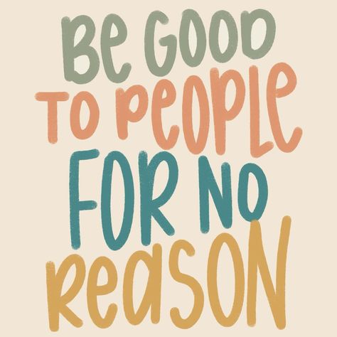 Be good to people for no reason 🧡 Queen Energy, Cute Motivational Quotes, Helpful Quotes, Be The Reason, Words Wisdom, Word Love, Start Today, Beautiful Words, Best Quotes