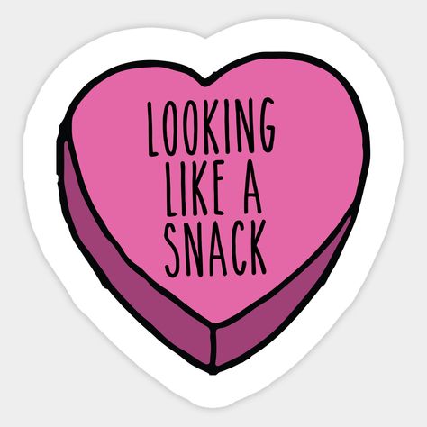 Looking like a snack. Celebrate Valentine’s Day with those chalky little conversation hearts that be looking like a snack. -- Choose from our vast selection of stickers to match with your favorite design to make the perfect customized sticker/decal. Perfect to put on water bottles, laptops, hard hats, and car windows. Everything from favorite TV show stickers to funny stickers. For men, women, boys, and girls. Funny Conversation Hearts, Looking Like A Snack, Funny Conversations, Random Aesthetics, Conversation Hearts, Converse With Heart, Hard Hats, Car Windows, Funny Stickers