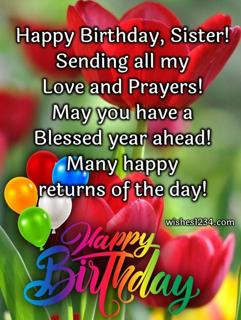 120+ Birthday Wishes for Sister | Birthday wishes for elder Sister Happy Blessed Birthday, Happy Birthday Dear Sister, Birthday Messages For Sister, Birthday Greetings For Sister, Happy Birthday Wishes Sister, Happy Birthday Sister Quotes, Short Birthday Wishes, Happy Birthday Sis, Happy Birthday Wishes Messages