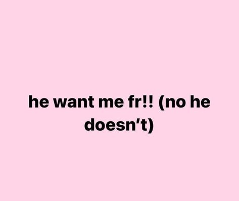 Why Wont He Like Me Back, He Dont Like Me Back Quotes, When He Acts Like He Doesnt Care, I Dont Want To Like Him Quote, He Found Me Crying He Crew, Does He Even Love Me, He Isn't My Boyfriend But He's Still Mine, No One Wants To Date Me, Does He Really Love Me Quotes