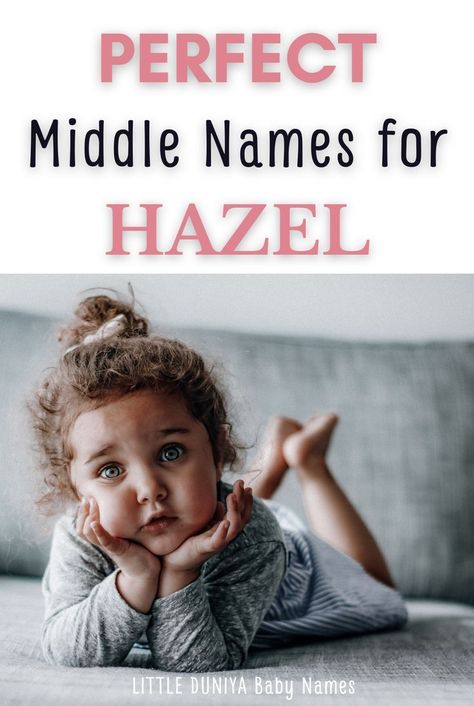 Middle Names For Hazel (150+ Cutest Ideas) Hazel Name, Rustic Boy Names, Vintage Boy Names, Strong Baby Names, Uncommon Baby Names, Traditional Baby Names, Rare Baby Names, Unusual Baby Names