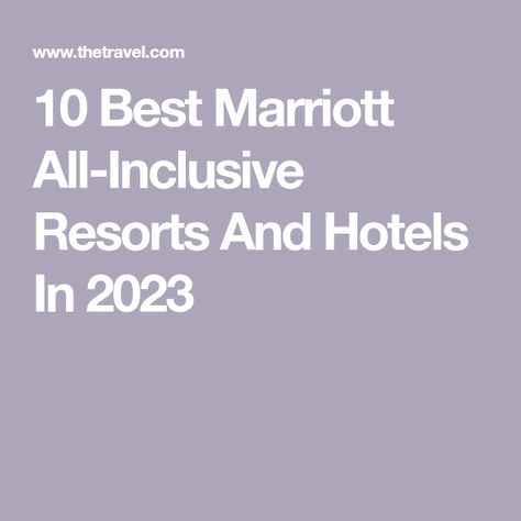 10 Best Marriott All-Inclusive Resorts And Hotels In 2023 Marriott All Inclusive Resorts, Mexico For Kids, Greece Resorts, Marco Island Beach, Marriott Resorts, Honeymoon Spots, Mexico Resorts, Marriott Hotels, Spa Offers