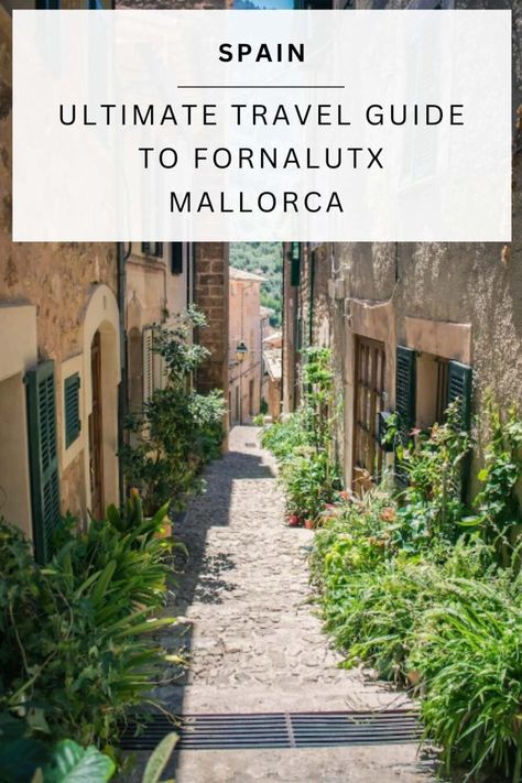 The Ultimate Travel Guide to Fornalutx Mallorca: Everything You Need to Know Spain Aesthetics, Mallorca Travel, Spain Itinerary, Stay Curious, Spain Travel Guide, Dream Vacations Destinations, Find Cheap Flights, Travel Must Haves, Travel Articles