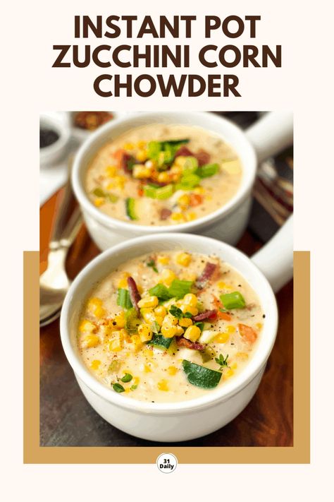 Summer Zucchini Corn Chowder, Zucchini Corn Chowder Crock Pot, Zucchini Corn Chowder Instant Pot, Zucchini Corn Chowder, Corn Chowder Crockpot, Instant Pot Zucchini, Corn Chowder With Bacon, Bacon Corn Chowder, Zucchini Corn